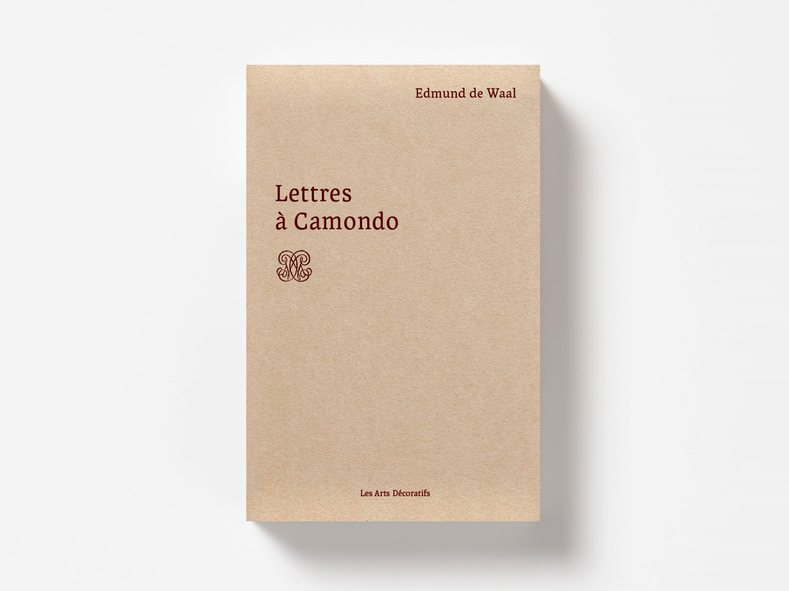 Edmund de Waal Letters to Camondo French Edition